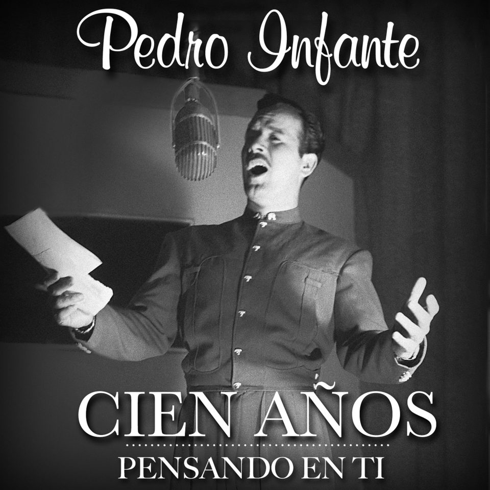 Pedro-Infante-Cien-años...-pensando-en-ti-2-960x960.jpg